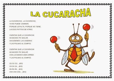 La cucaracha lyrics - He's messing with war and trade. The cockroach has already died and they are going to bury it. Between four buzzards and a sacristan mouse. The cockroach, the cockroach can't walk anymore. Because he does not have it, because he is missing marijuana to smoke. The cockroach, the cockroach can't walk anymore.